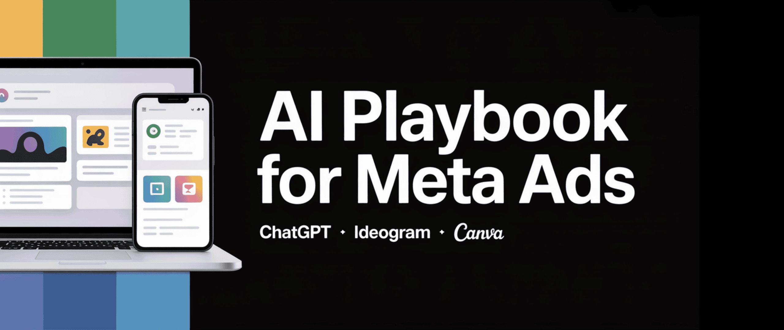 AI for Meta Ads: My ChatGPT + Ideogram + Canva Workflow (A–Z)