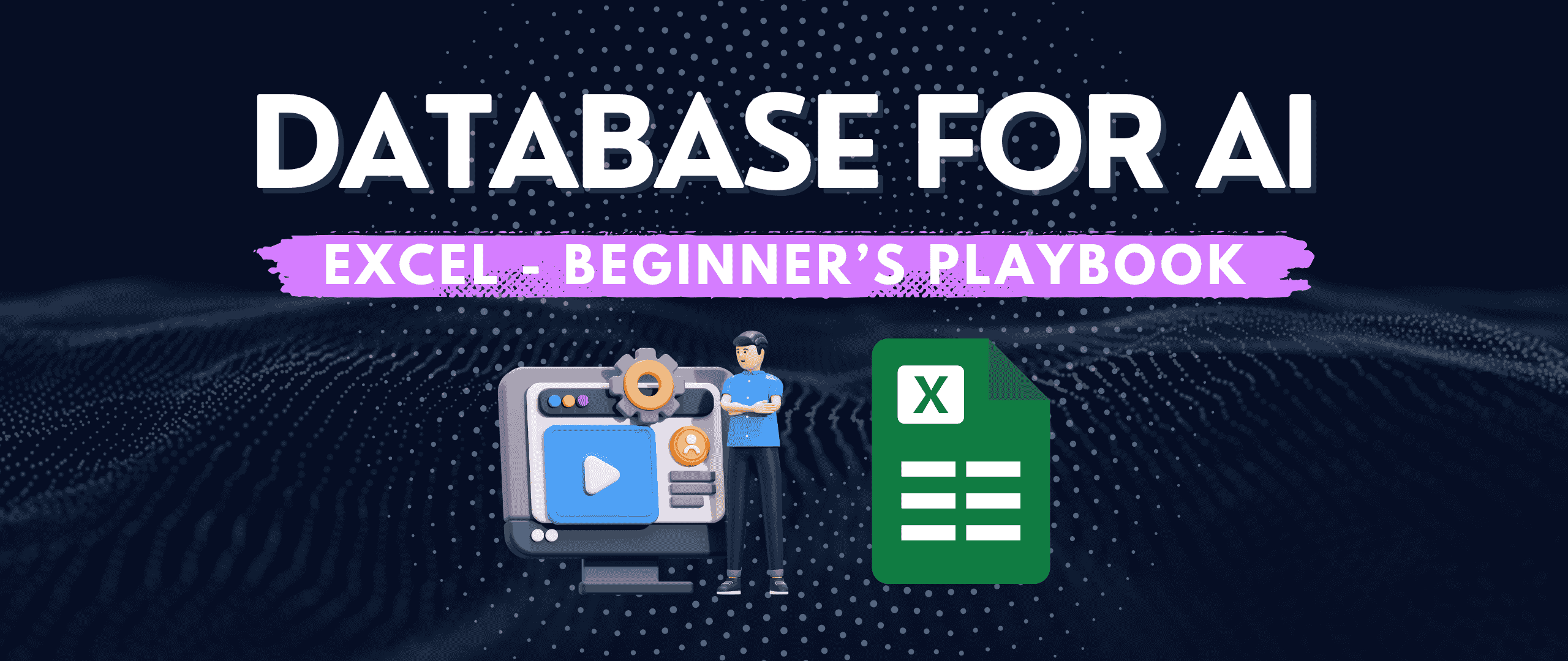 Build Your First Business Database for AI in Excel (Beginner’s Playbook)